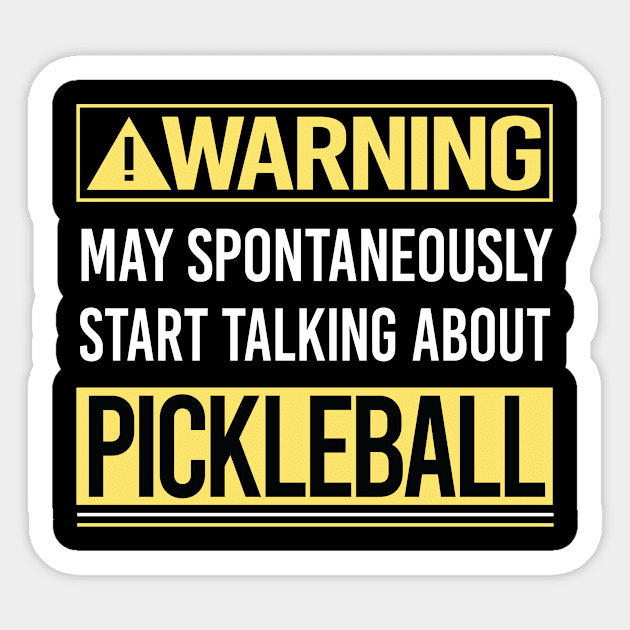 Warning About Pickleball Sticker by Happy Life